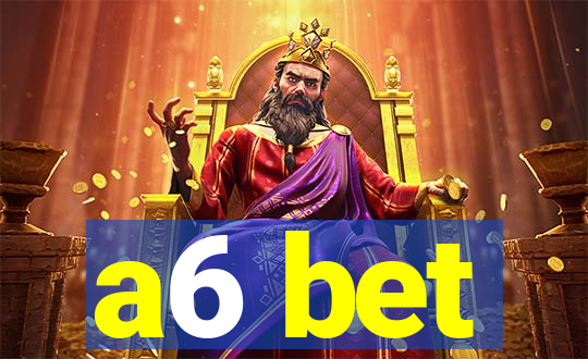 a6 bet